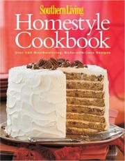 Cover of: Southern Living Homestyle Cookbook: Over 400 Mouthwatering, Made-with-love Recipes