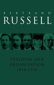 Cover of: Freedom and Organisation, 1814-1914 by Bertrand Russell