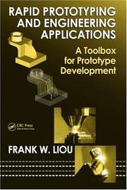 Cover of: Rapid Prototyping and Engineering Applications: A Toolbox for Prototype Development (Mechanical Engineering)