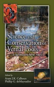 Cover of: Science and Conservation of Vernal Pools in Northeastern North America by Aram J. K. Calhoun, Phillip G. DeMaynadier