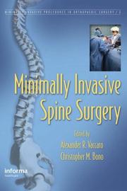Cover of: Minimally Invasive Spine Surgery (Minimally Invasive Procedures in Orthopaedic Surgery) | 