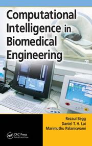Computational intelligence in biomedical engineering by Rezaul Begg, Daniel T.H. Lai, Marimuthu Palaniswami