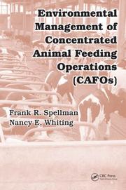 Cover of: Environmental Management of Concentrated Animal Feeding Operations (CAFOs) by Frank R. Spellman, Nancy E. Whiting
