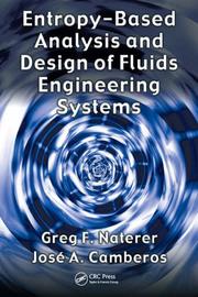 Cover of: Entropy Based Design and Analysis of Fluids Engineering Systems