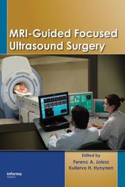 Cover of: MRI-Guided Focused Ultrasound Surgery