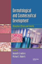 Dermatologic, cosmeceutic, and cosmetic development by Kenneth A. Walters