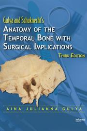 Cover of: Anatomy of the Temporal Bone with Surgical Implications, Third Edition (Book+ DVD Set) by Aina Julianna Gulya