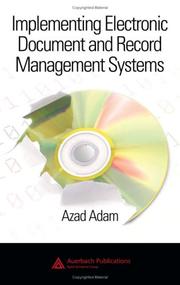 Cover of: Implementing Electronic Document and Record Management Systems by Azad Adam