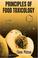 Cover of: Principles of Food Toxicology