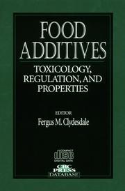 Cover of: Food Additives: Toxicology, Regulation, and Properties