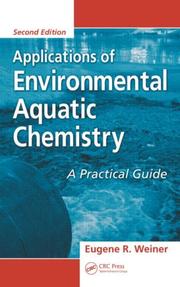 Cover of: Applications of Environmental Aquatic Chemistry by Eugene R. Weiner