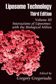 Cover of: Liposome Technology, Volume III: Interactions of Liposomes with the Biological Milieu, Third Edition