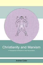 Cover of: Christianity and Marxism: a philosophical contribution to their reconciliation