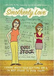 Cover of: Smotherly Love | Debi Stack