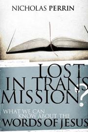 Cover of: Lost In Transmission?: What We Can Know About the Words of Jesus