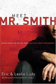 Cover of: Meet Mr. Smith by Eric and Leslie Ludy