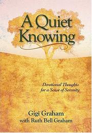 Cover of: A Quiet Knowing by Ruth Bell Graham, Gigi Graham