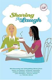 Cover of: Sharing a Laugh: Heartwarming and Sidesplitting Stories from Patsy Clairmont, Barbara Johnson, Nicole Johnson, Marilyn Meberg, Luci Swindoll, Sheila Walsh, and Thelma Wells
