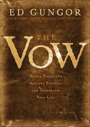 Cover of: The Vow: How a Forgotten Ancient Practice Can Transform Your Life