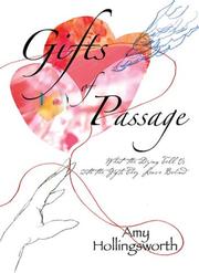 Cover of: Gifts of Passage: What the Dying Tell Us with the Gifts They Leave Behind