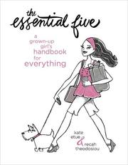 Cover of: The Essential Five: A Grown-Up Girl's Handbook for Everything