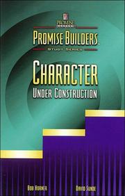 Cover of: Character Under Construction (Promise Builders Study Series)