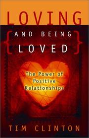 Cover of: Loving and Being Loved: The Power of Positive Relationships