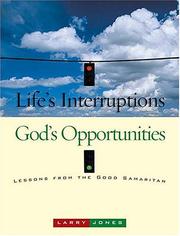 Cover of: Life's Interruptions - God's Opportunities by Larry Jones, Larry Jones