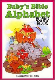 Cover of: Baby's Bible Alphabet Board Book