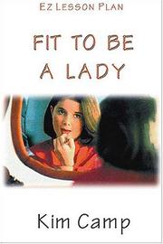 Cover of: Fit To Be A Lady: Study Guide (EZ Lesson Plan (Books))