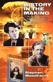 Cover of: History in the Making: Raymond Williams, Edward Thompson and Radical Intellectuals 1936-1956