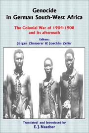 Cover of: Genocide in German South-West Africa: The Colonial War of 1904-1908 and Its Aftermath