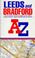 Cover of: A-Z Street Atlas of Leeds and Bradford (A-Z Street Atlas Series)