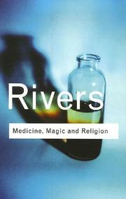 Medicine, magic, and religion by W. H. R. Rivers