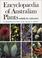 Cover of: Encyclopaedia of Australian Plants