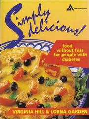 Cover of: Simply Delicious: Food without fuss for people with diabetes (Endorsed by Diabetes Australia)