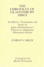 Cover of: Chronicle of Glastonbury Abbey An Edition, Translation and Study of John of Glastonbury's Cronica sive Antiquitates