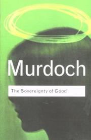 Cover of: Sovereignty of Good (Routledge Classics) by Iris Murdoch, Iris Murdoch