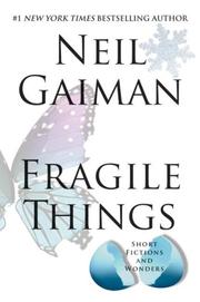 Cover of: Fragile Things: Short Fictions and Wonders