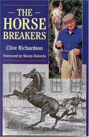 Cover of: The Horse Breakers by Clive Richardson