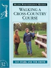 Cover of: Walking a Cross-Country Course (Allen Photographic Guides) by Ian Stark, Tim Smith