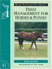 Cover of: Field Management for Horses and Ponies (Allen Photographic Guides)