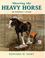 Cover of: Showing the Heavy Horse