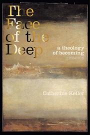 Cover of: The face of the deep by Catherine Keller