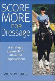 Cover of: Score More for Dressage: A Strategic Approach for All-Around Improvement