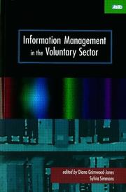 Cover of: Information Management in the Voluntary Sector by Diana Grimwood-Jones, Sylvia Simmons