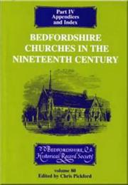 Cover of: Bedfordshire Churches in the Nineteenth Century: IV: Appendices and Index (Publications Bedfordshire Hist Rec Soc)