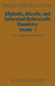 Aliphatic, Alicyclic and Saturated Heterocyclic Chemistry by W Parker