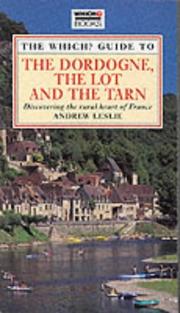 Cover of: "Which?" Guide to the Dordogne, the Lot and the Tarn ("Which?" Travel Guides)