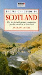 Cover of: The Which? Guide to Scotland by Andrew Leslie